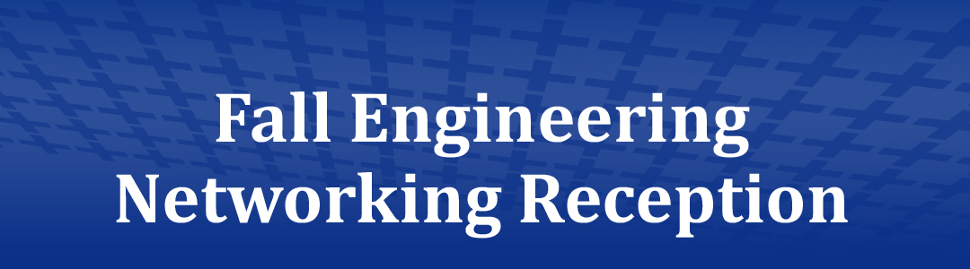 Fall Engineering Networking Reception banner